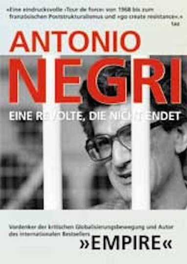 Antonio Negri: A Revolt That Never Ends