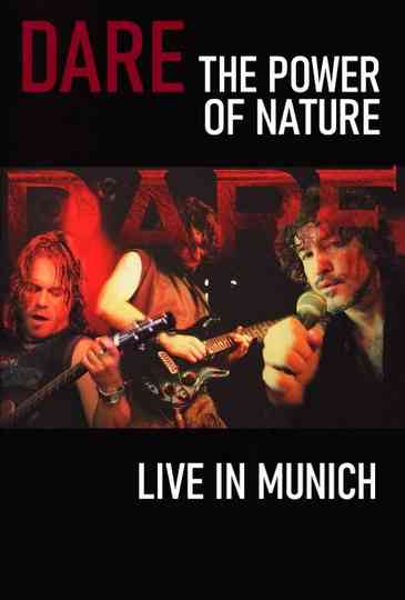 Dare - The Power of Nature : Live in Munich Poster