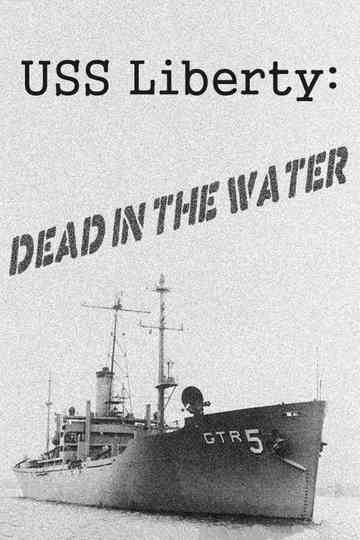 USS Liberty Dead in the Water Poster