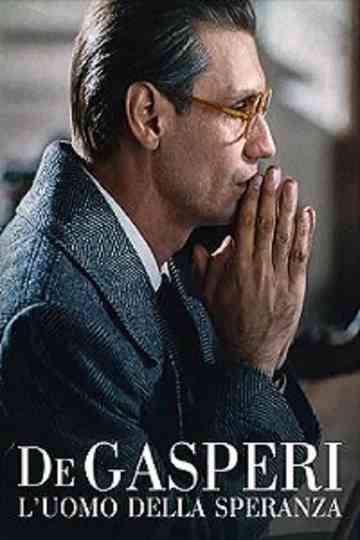 De Gasperi - L'uomo della speranza Poster