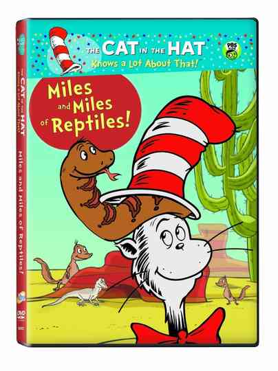 Cat in the Hat: Miles & Miles of Reptiles Poster