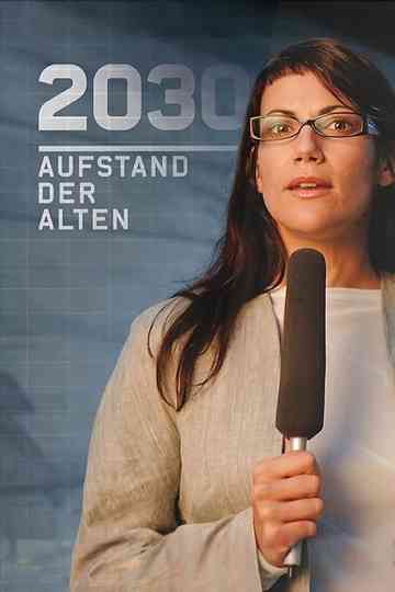 2030  Aufstand der Alten poster