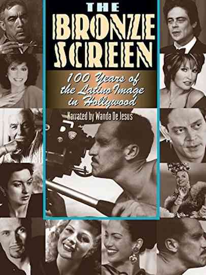 The Bronze Screen 100 Years of the Latino Image in American Cinema Poster