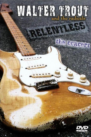 Walter Trout - Relentless The Concert Poster