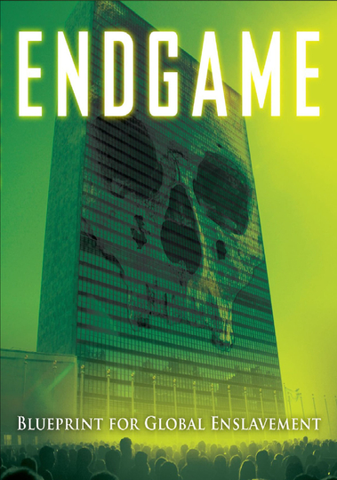 Endgame: Blueprint for Global Enslavement Poster