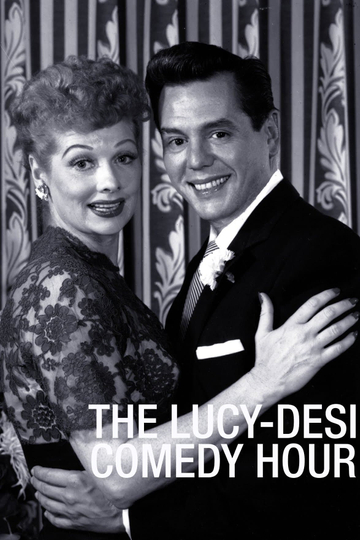 The Lucy–Desi Comedy Hour Poster