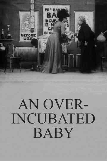 An Over-Incubated Baby Poster