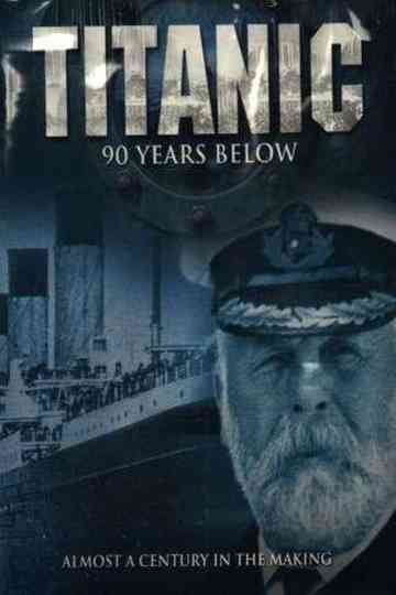 Titanic: 90 Years Below Poster
