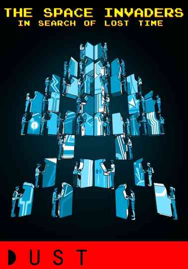 The Space Invaders: In Search of Lost Time Poster