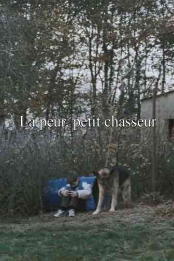 La peur, petit chasseur Poster