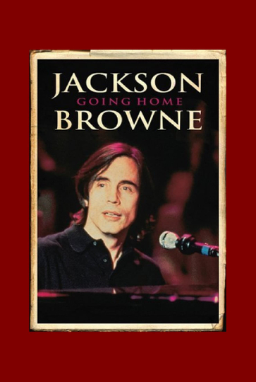 Jackson Browne Going Home