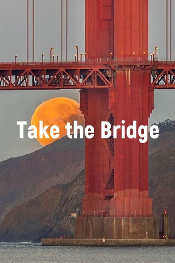 Take The Bridge Poster