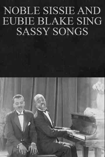 Noble Sissle and Eubie Blake Sing Snappy Songs Poster