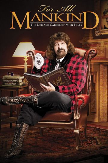 For All Mankind - The Life and Career of Mick Foley