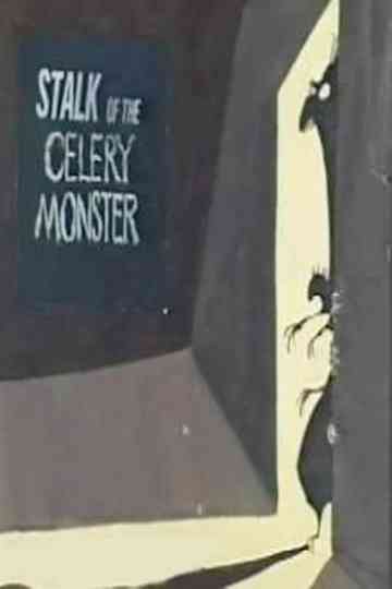 Stalk of the Celery Monster poster
