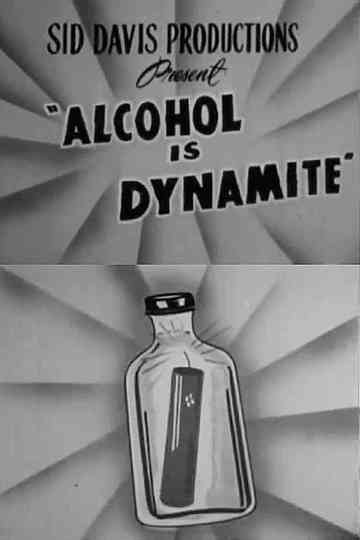 Alcohol Is Dynamite Poster