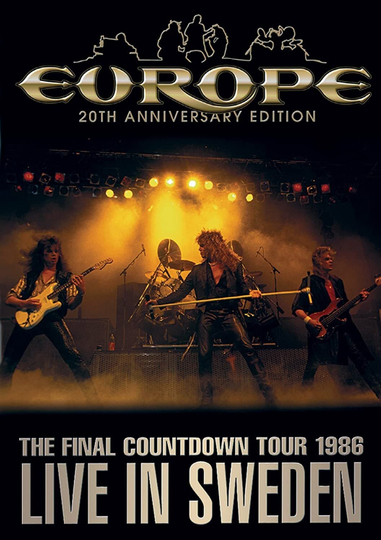 Europe The Final Countdown Tour 1986 Live in Sweden  20th Anniversary Edition