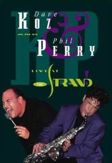 Dave Koz & Phil Perry: Live at the Strand Poster