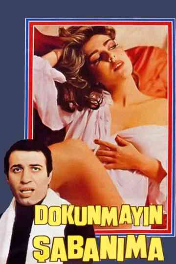 Dokunmayın Şabanıma Poster