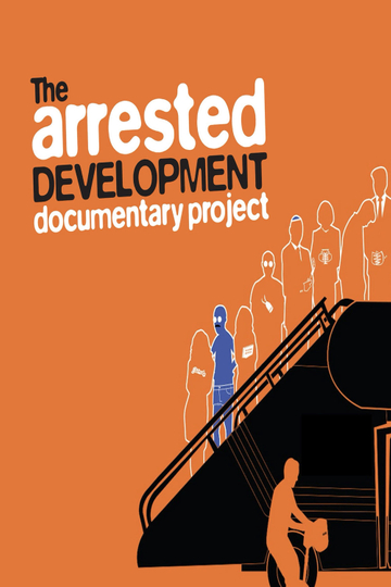 The Arrested Development Documentary Project