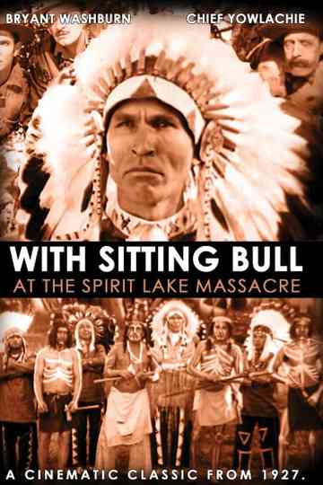 With Sitting Bull at the Spirit Lake Massacre Poster