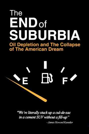 The End of Suburbia Oil Depletion and the Collapse of the American Dream