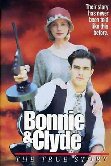 Bonnie & Clyde: The True Story Poster