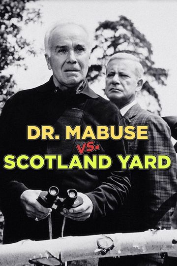 Scotland Yard Hunts Dr. Mabuse