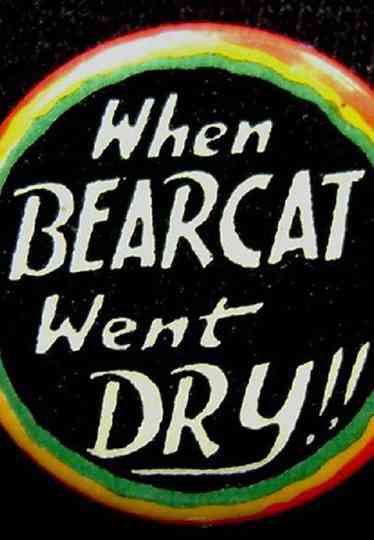 When Bearcat Went Dry Poster
