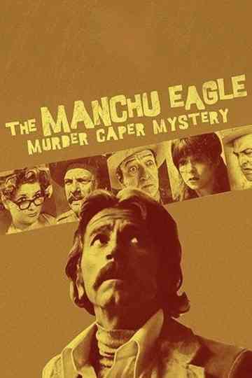 The Manchu Eagle Murder Caper Mystery Poster