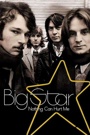 Big Star Nothing Can Hurt Me