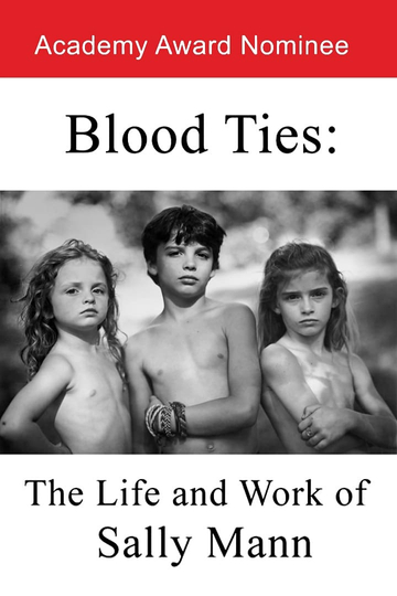 Blood Ties The Life and Work of Sally Mann Poster