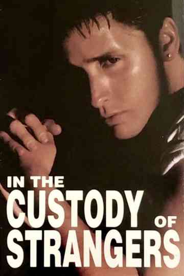 In the Custody of Strangers Poster