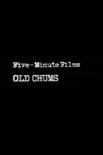 Five-Minute Films: Old Chums Poster
