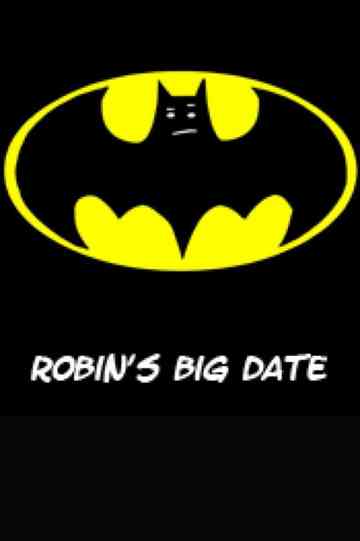Robin's Big Date Poster