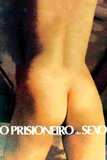 O Prisioneiro do Sexo Poster