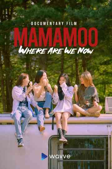 MAMAMOO: Where Are We Now poster