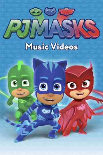 PJ Masks: Music Videos poster