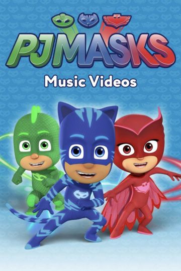 PJ Masks: Music Videos
