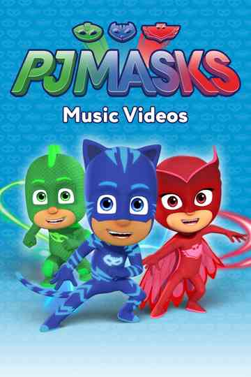 PJ Masks: Music Videos poster