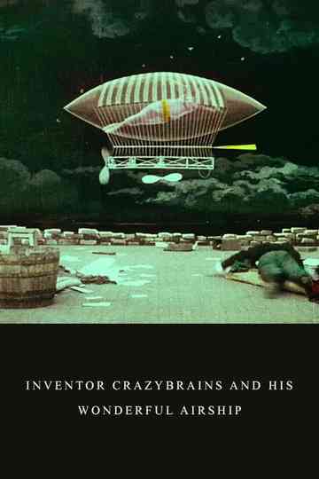 The Inventor Crazybrains and His Wonderful Airship Poster