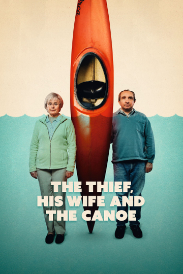 The Thief, His Wife and the Canoe