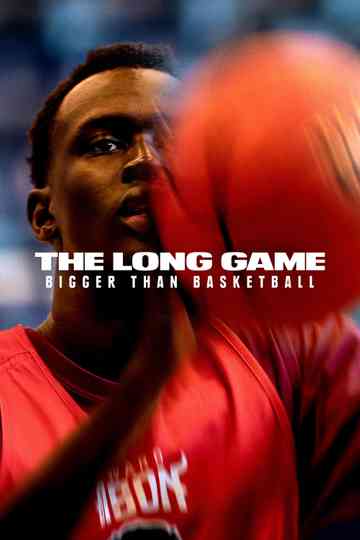 The Long Game: Bigger Than Basketball Poster