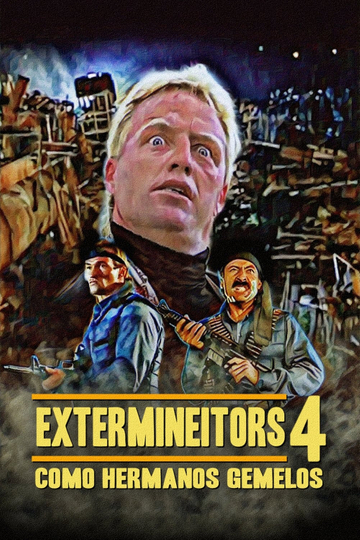 Extermineitors IV As Twin Brothers Poster