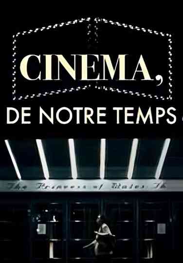 Cinéma, de notre temps Poster