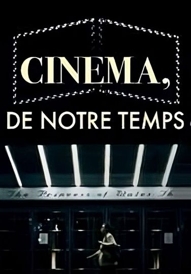 Cinéma, de notre temps
