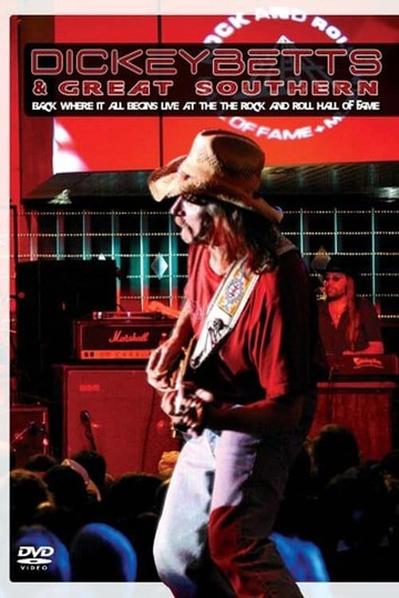 Dickey Betts  Great Southern Back Where It All Begins Live At The Rock And Roll Hall Of Fame