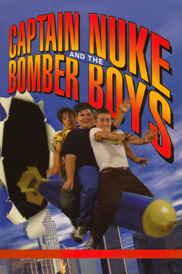 Captain Nuke and the Bomber Boys Poster