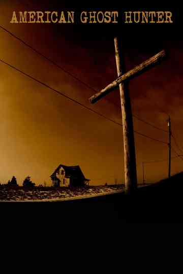 American Ghost Hunter Poster