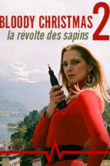 Bloody Christmas 2  La révolte des sapins Poster